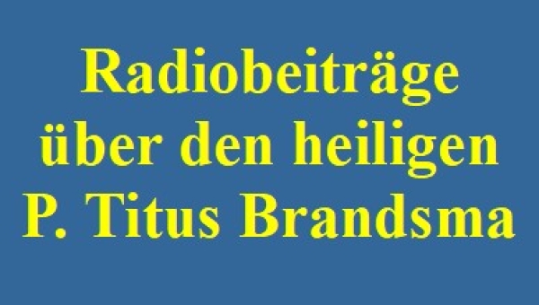 Radiobeiträge über Titus Brandsma